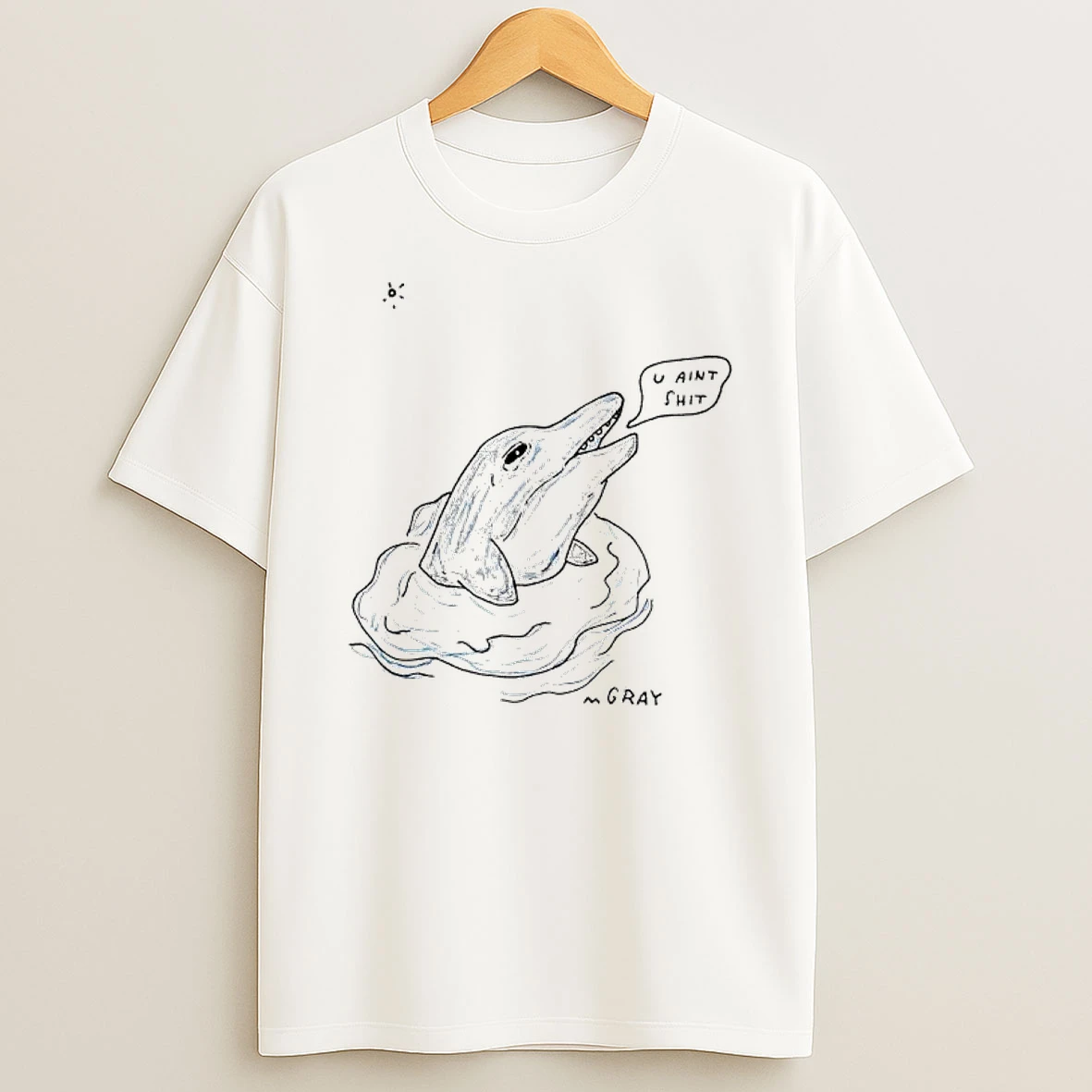 Dolphin U Aint Shit Shirts