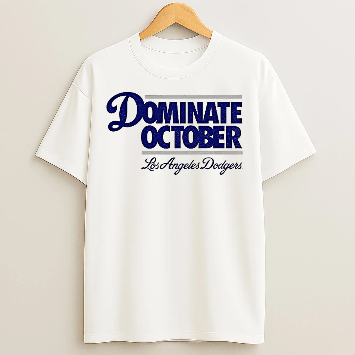 Dominate October Los Angeles Dodgers Back 2 Back Champions Mlb World Series T Shirts