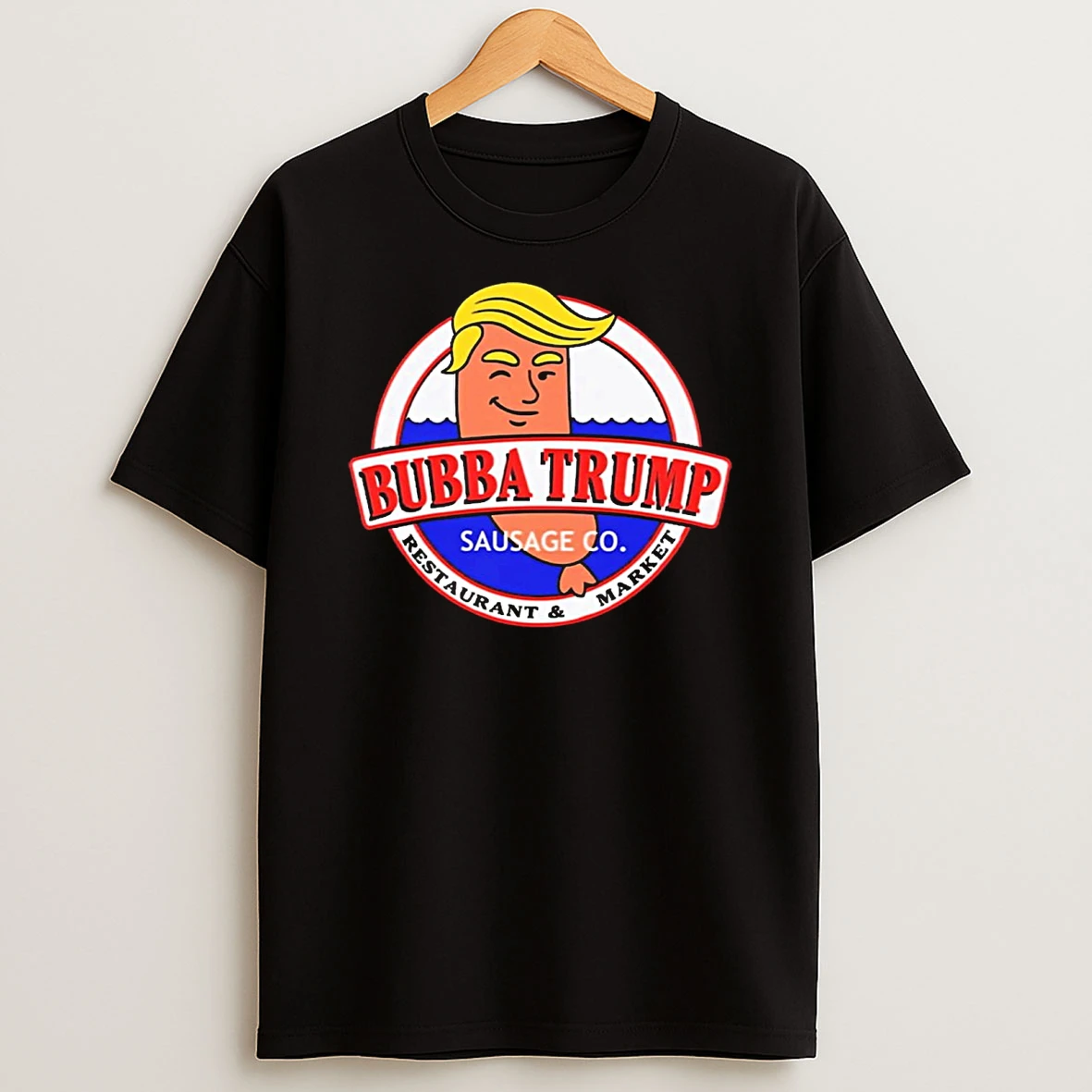 Donald Trump Bubba Trump Sausage Co Restaurant And Market Shirts