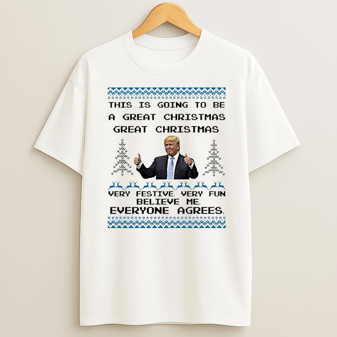 Donald Trump Christmas This Is Going To Be A Great Christmas Very Festive Very Fun Shirts