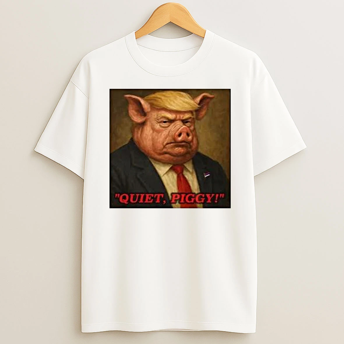 Donald Trump Quiet Piggy 2025 Shirts