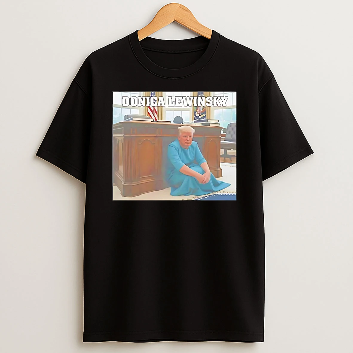 Donica Lewinsky Donald Trump Parody Shirts