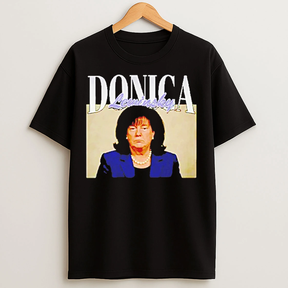 Donica Lewinsky Trump Bill Clinton T Shirts