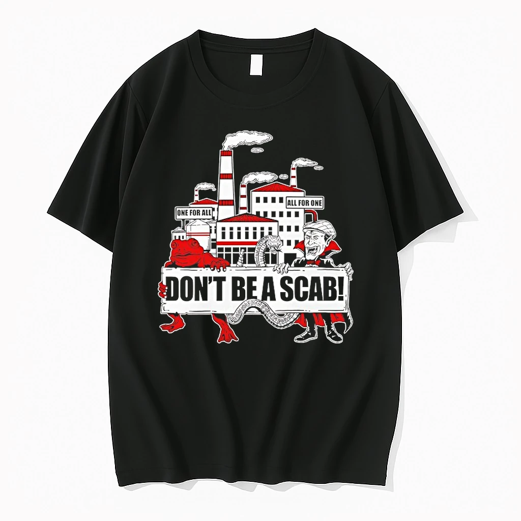 Dont Be A Scab One For All All For One Shirts
