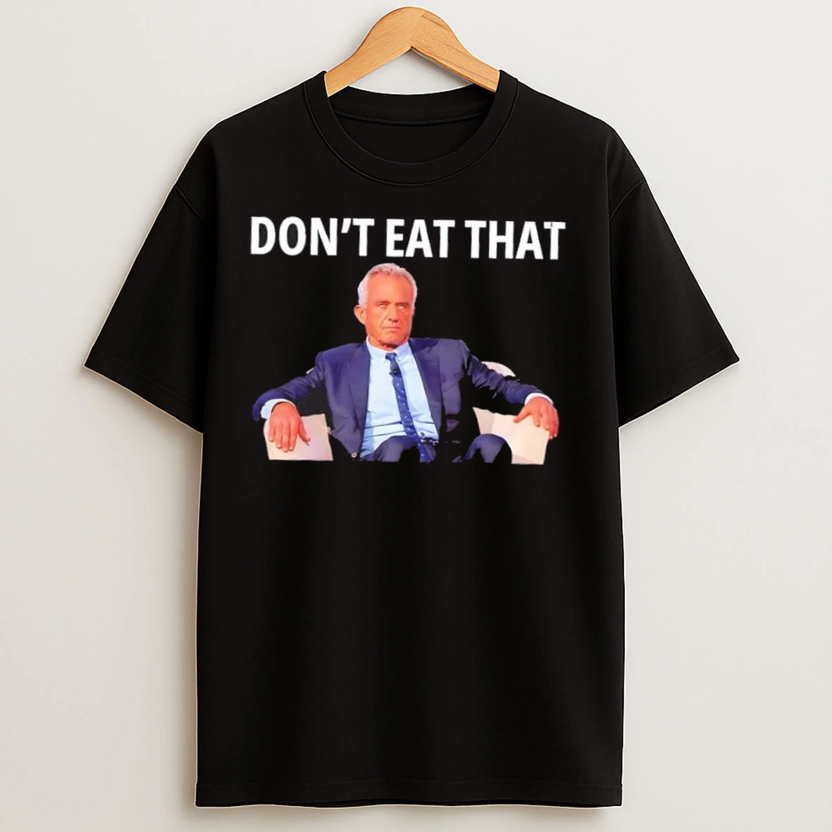 Dont Eat That Maha Robert Kennedy Rfk Jr T Shirts