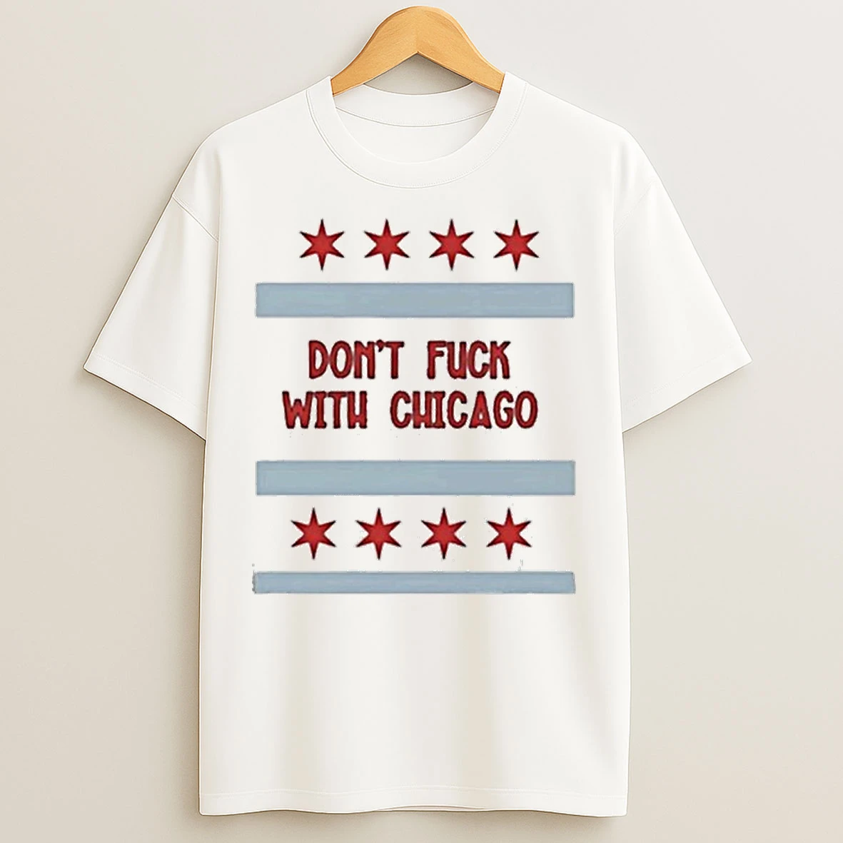 Dont Fuck With Chicago Protest T Shirts