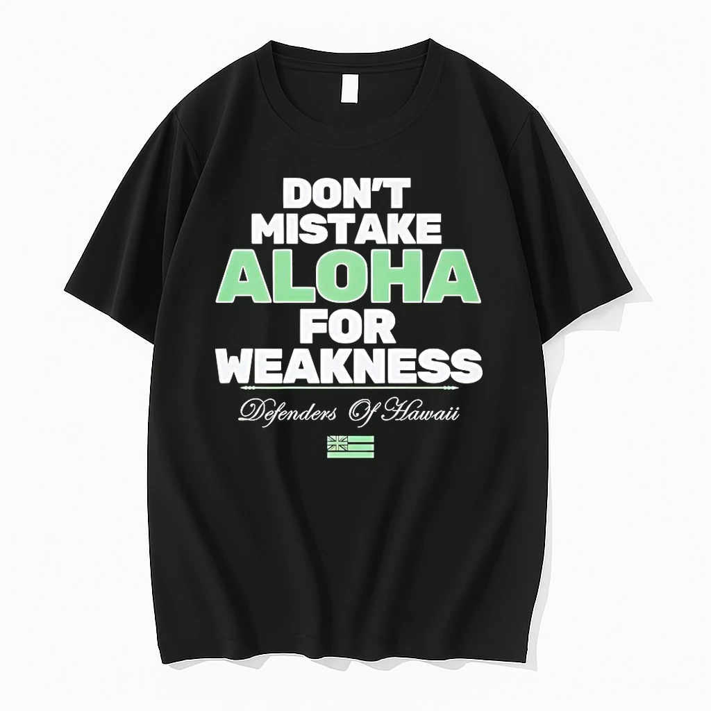 Dont Mistake Aloha For Weakness Defenders Of Hawaii Shirts