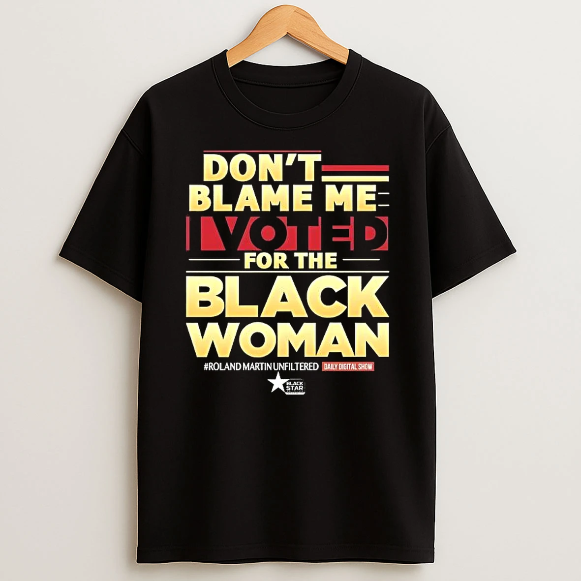 Dont Blame Me I Voted For The Black Woman Shirts