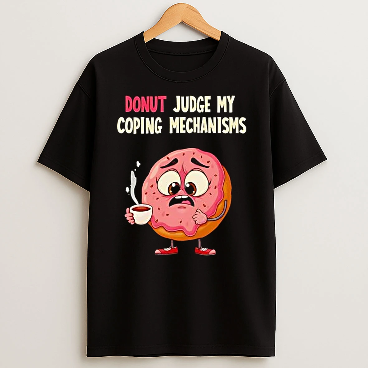 Donut Judge My Coping Mechanisms Shirts