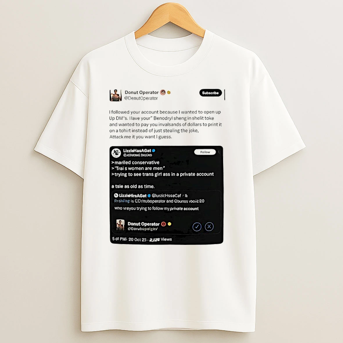 Donut Operator I Followed Your Account Because I Wanted To Open Up Up Dms T Shirts