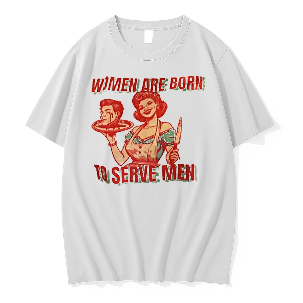 Dr Meba Rackentyre Women Are Born To Serve Men Shirts