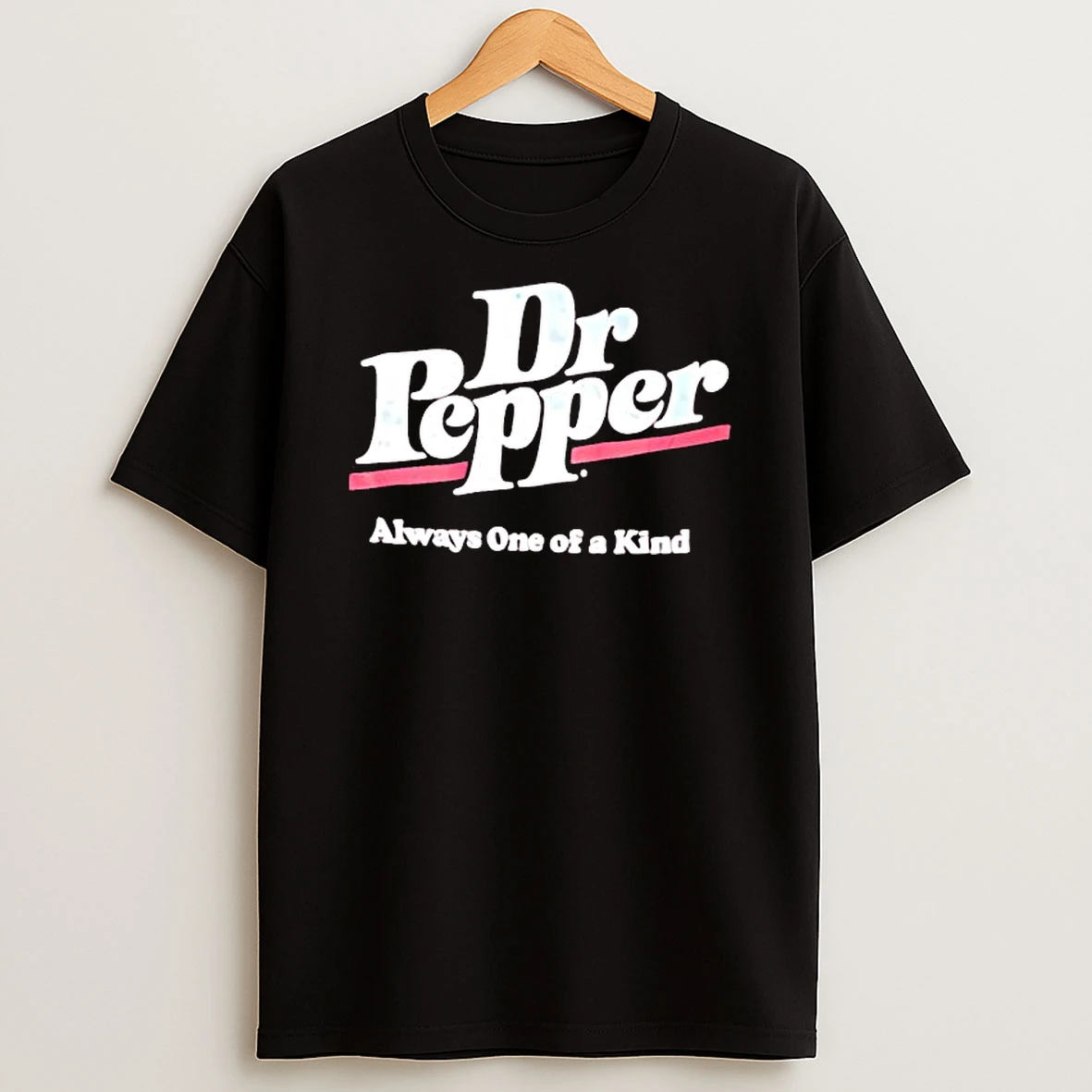 Dr Pepper Always One Of A Kind Shirts