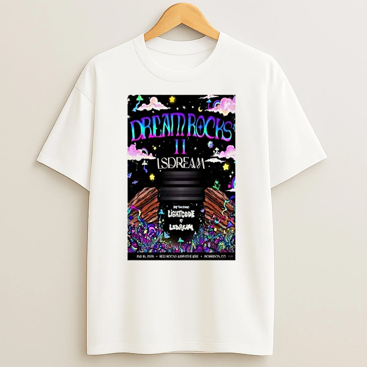 Dream Rocks Lsdream May 16 2026 Morrison Colorado Shirts