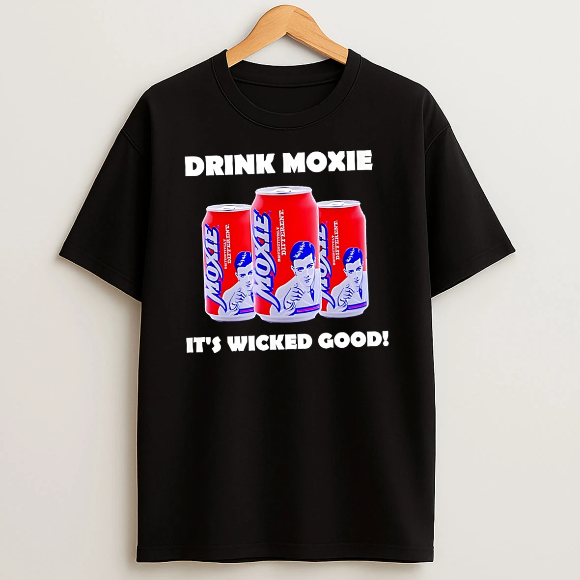 Drink Moxie Its Wicked Good Shirts