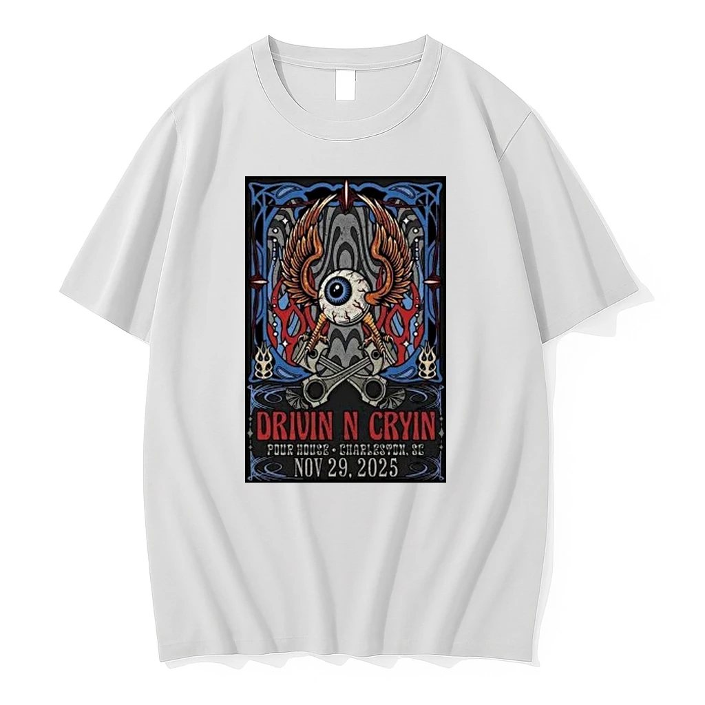 Drivin N Cryin Nov 29 2025 Charleston South Carolina Shirts