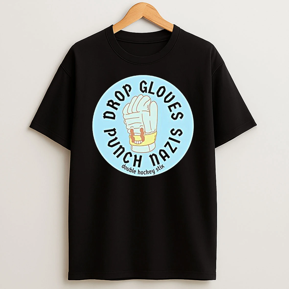 Drop Gloves Punch Nazis Double Hockey Stix Shirts