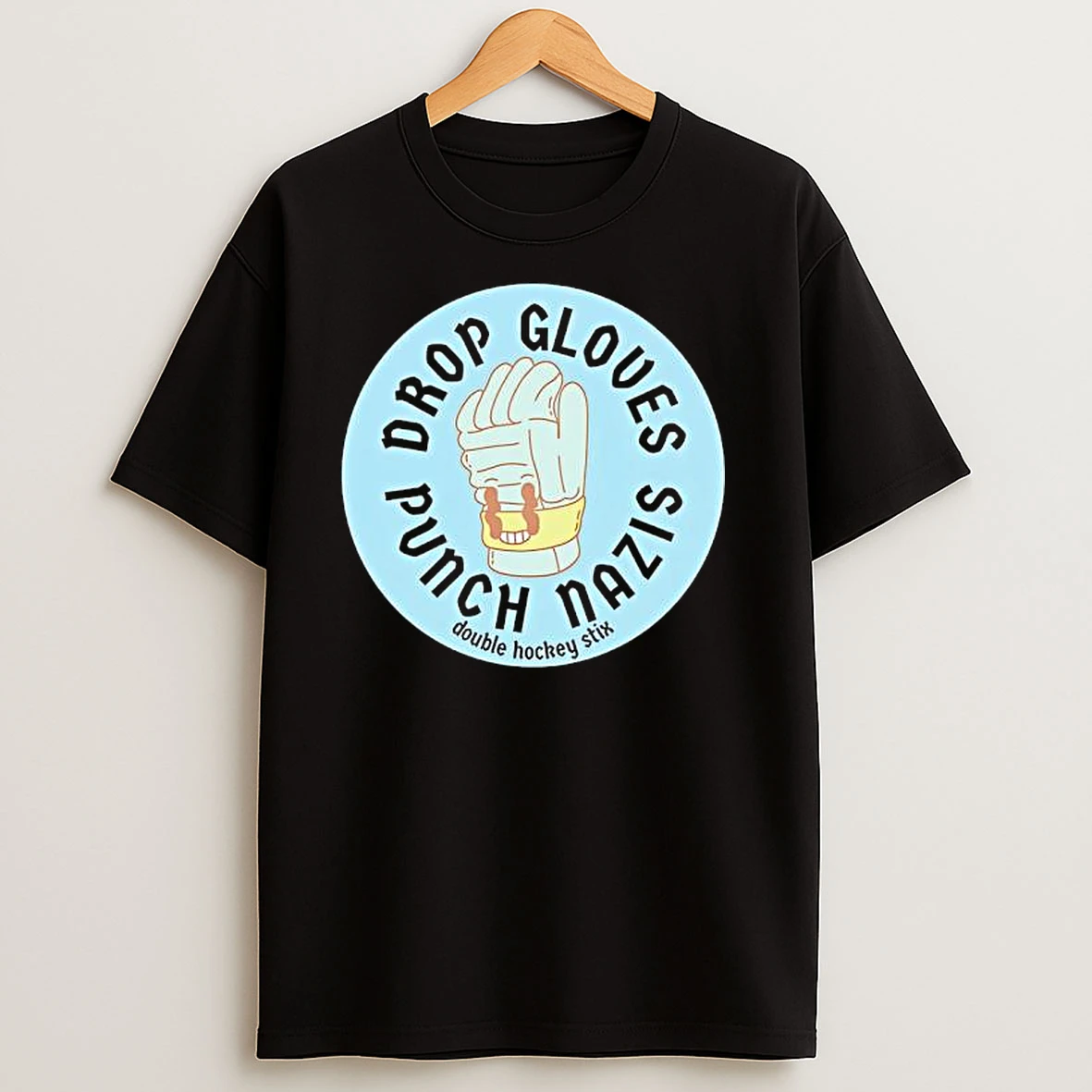 Drop Gloves Punch Nazis Double Hockey Stix T Shirts