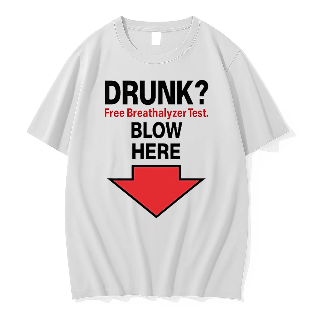 Drunk Free Breathalyzer Test Blow Here Shirts