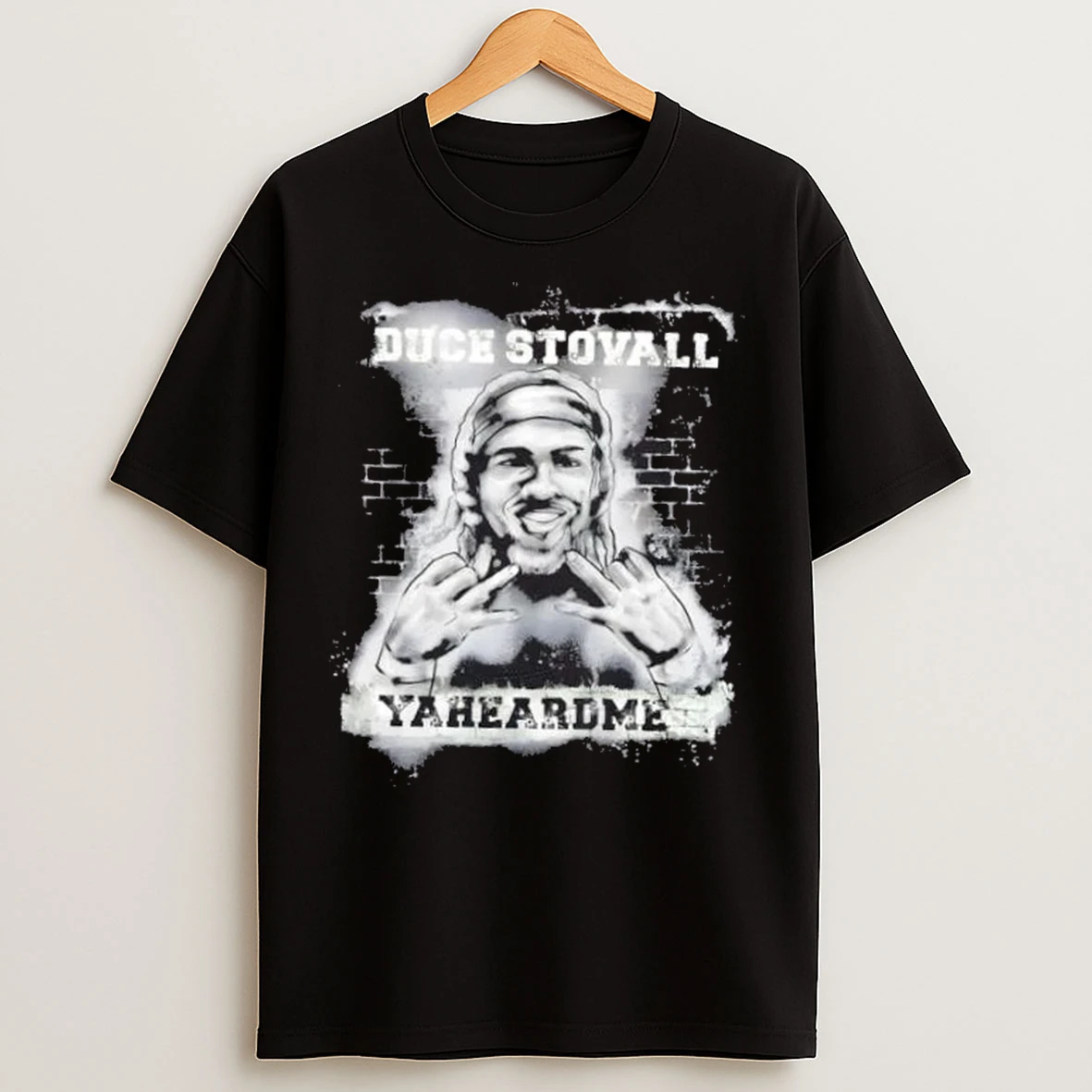 Duce Stovall Yaheardme T Shirts