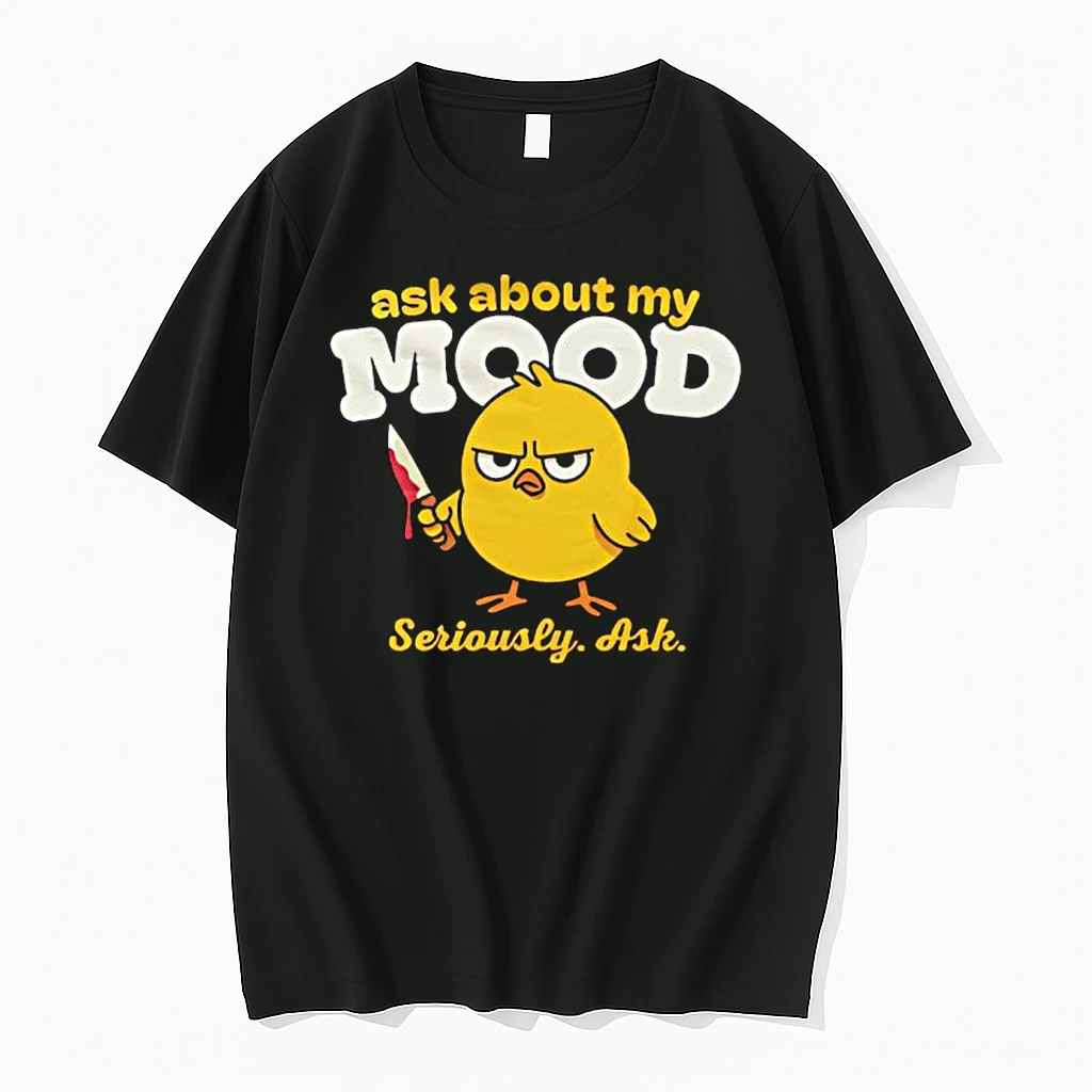 Duck Ask About My Mood Seriously Ash Graphic Shirts