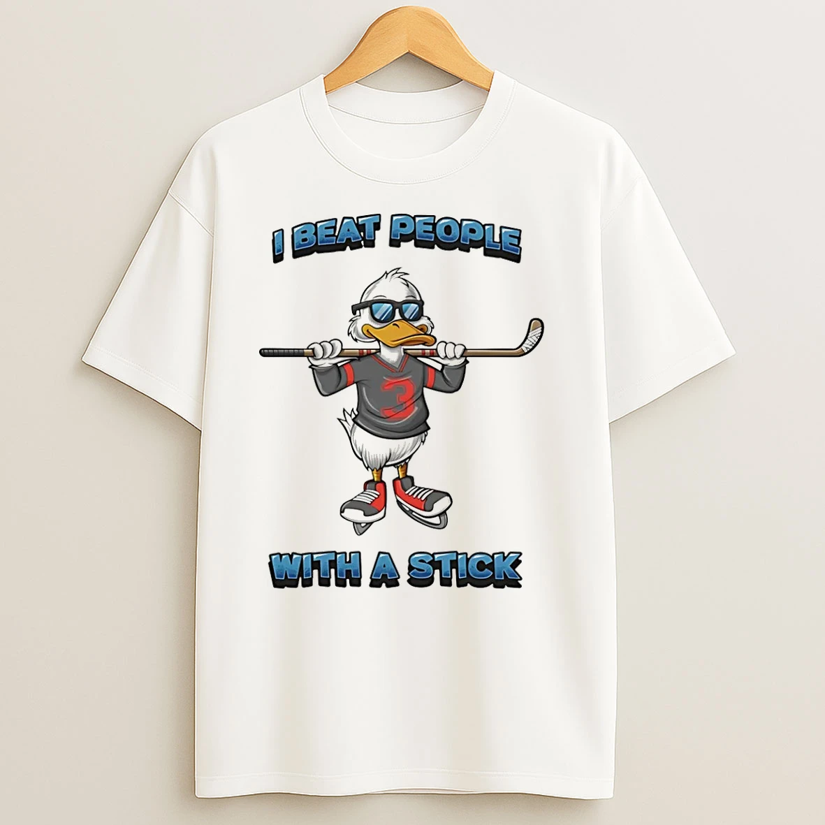 Duck Hockey I Beat People With A Stick T Shirts