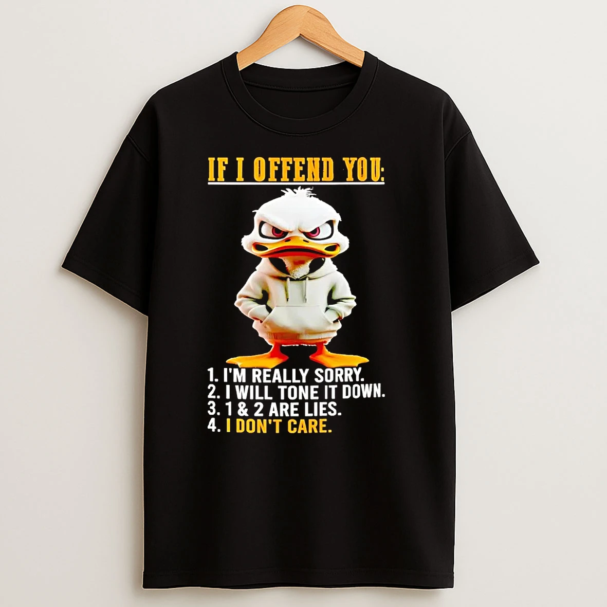 Duck If I Offend You 1 Im Really Sorry T Shirts