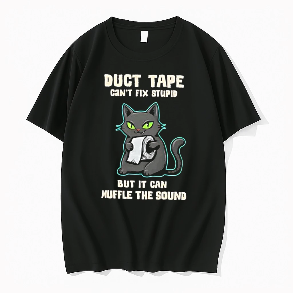 Duct Tape Cant Fix Stupid Cat Sarcasm Shirts