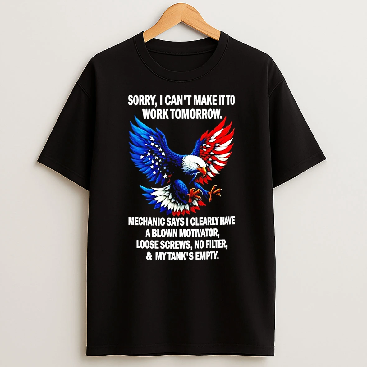 Eagle Sorry I Cant Make It To Work Tomorrow Mechanic Says I Clearly Have A Blown Motivator Shirts