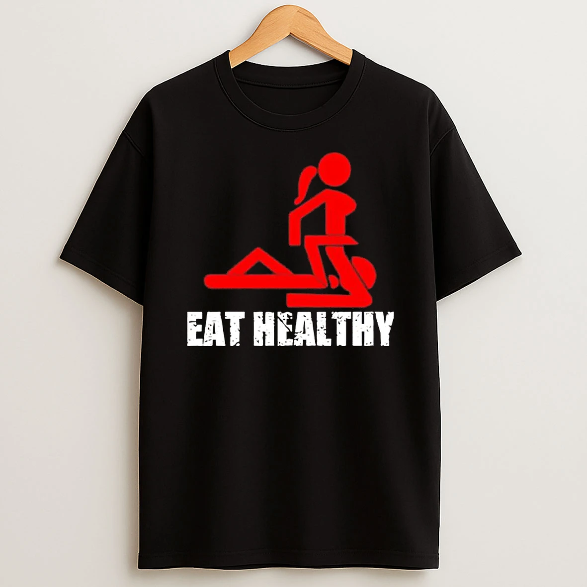 Eat Healthy Funny Shirts