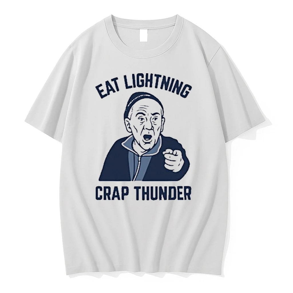 Eat Lightning Crap Thunder Shirts