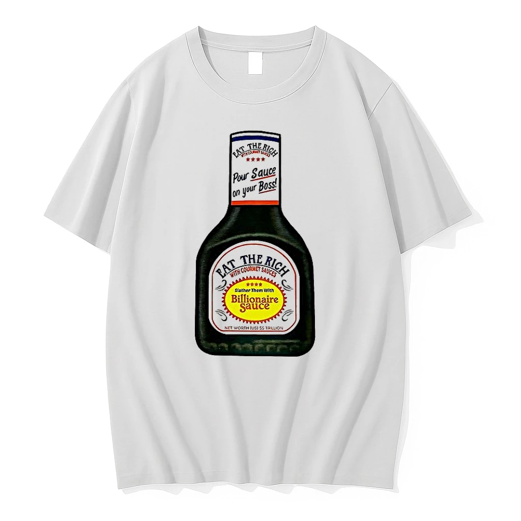 Eat The Rich Pour Sauce On Your Boss Bbq Sauce Shirts