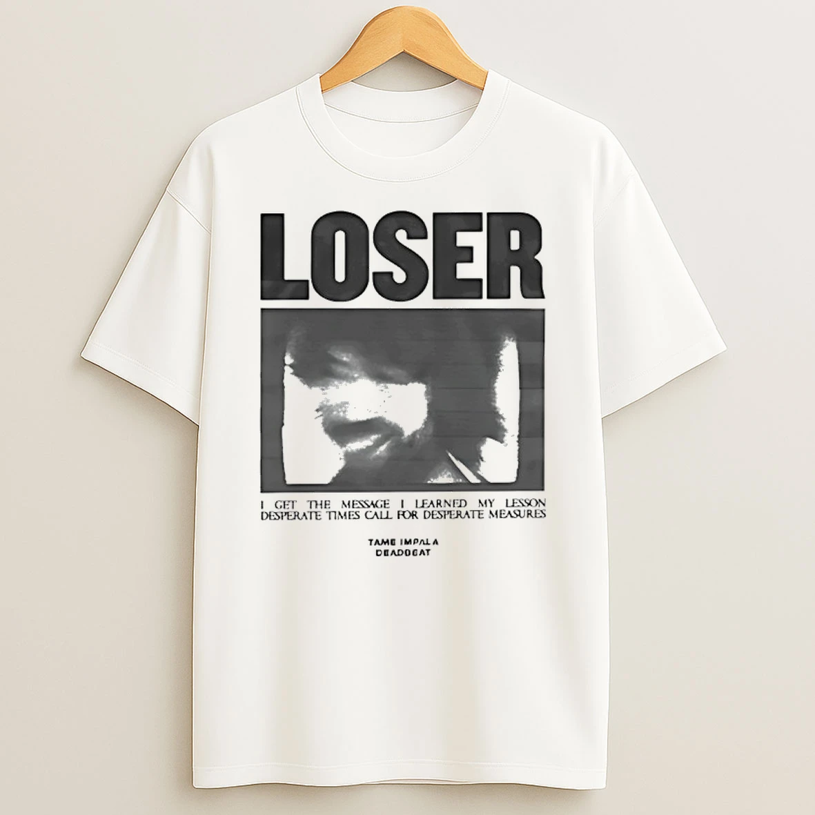 Edgy Loser I Get The Message I Learned My Lesson Desperate Times Call For Desperate Measure Shirts
