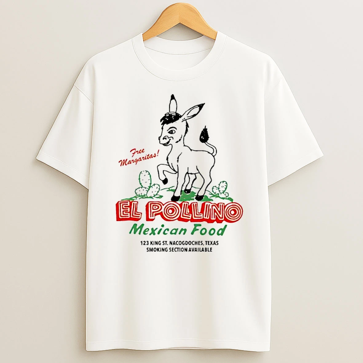 El Pollino Mexican Food 123 King St Nacogdoches Texas Free Margaritas Shirts