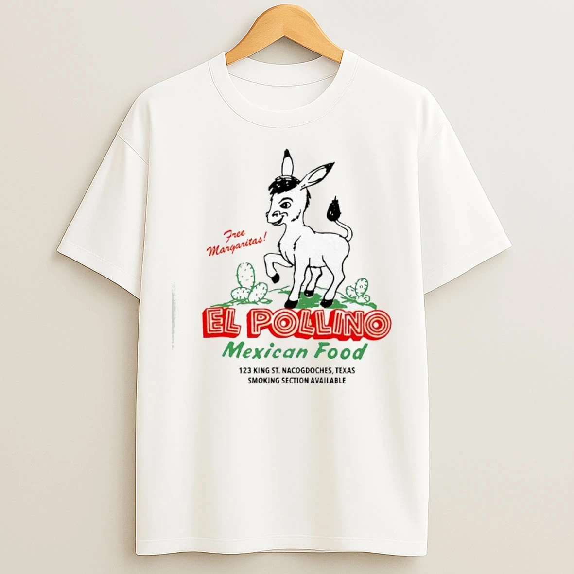 El Pollino Mexican Food 123 King St Nacogdoches Texas Free Margaritas T Shirts