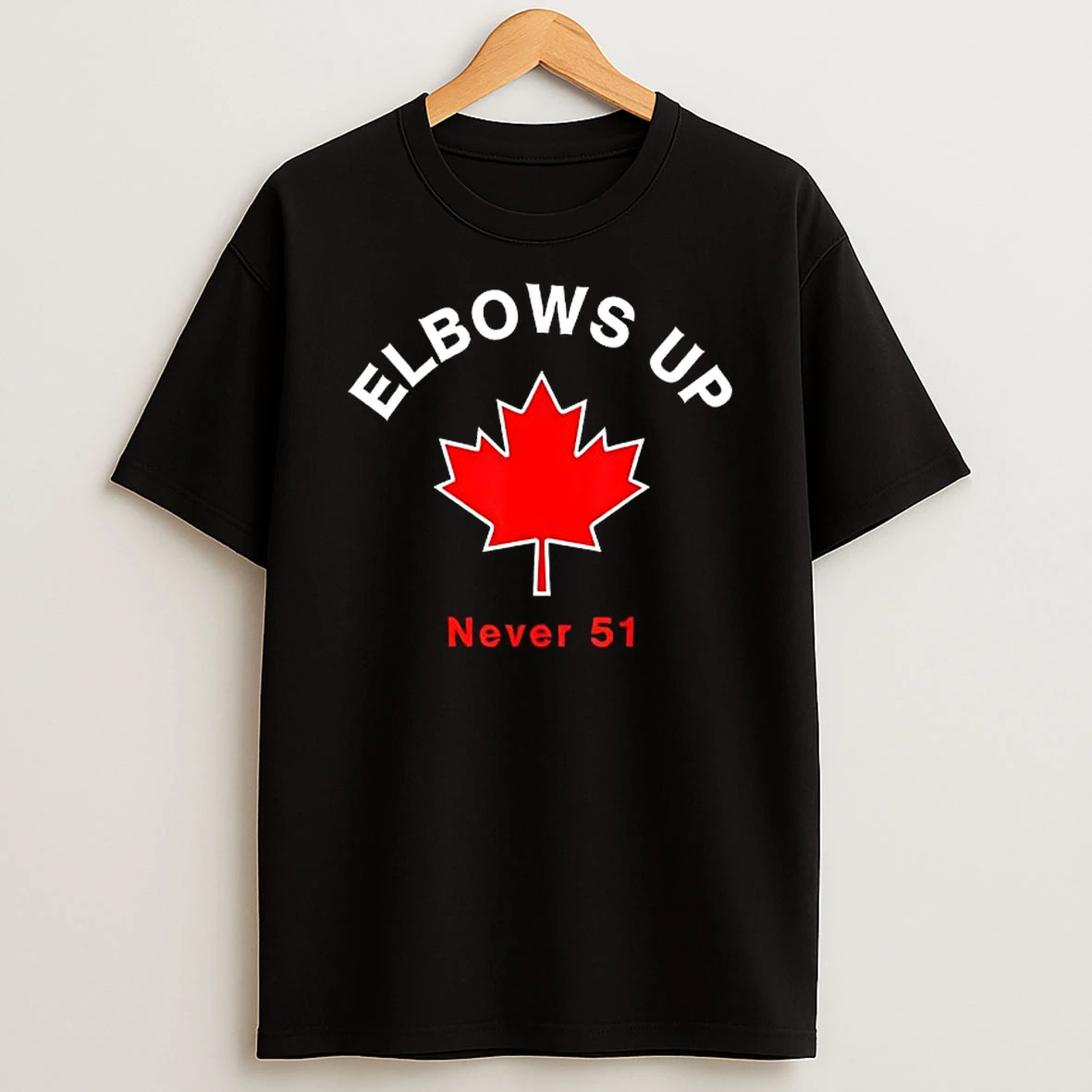 Elbows Up Never 51 Canada Flag Stand Strong Shirts