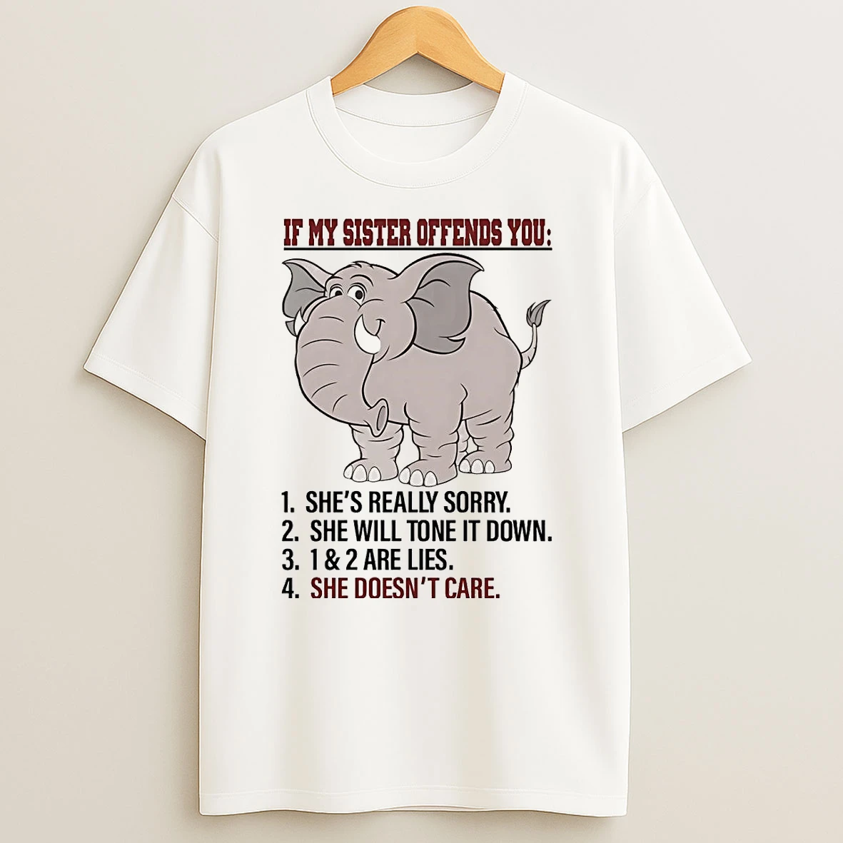 Elephant If My Sister Offends You She Doesnt Care Shirts