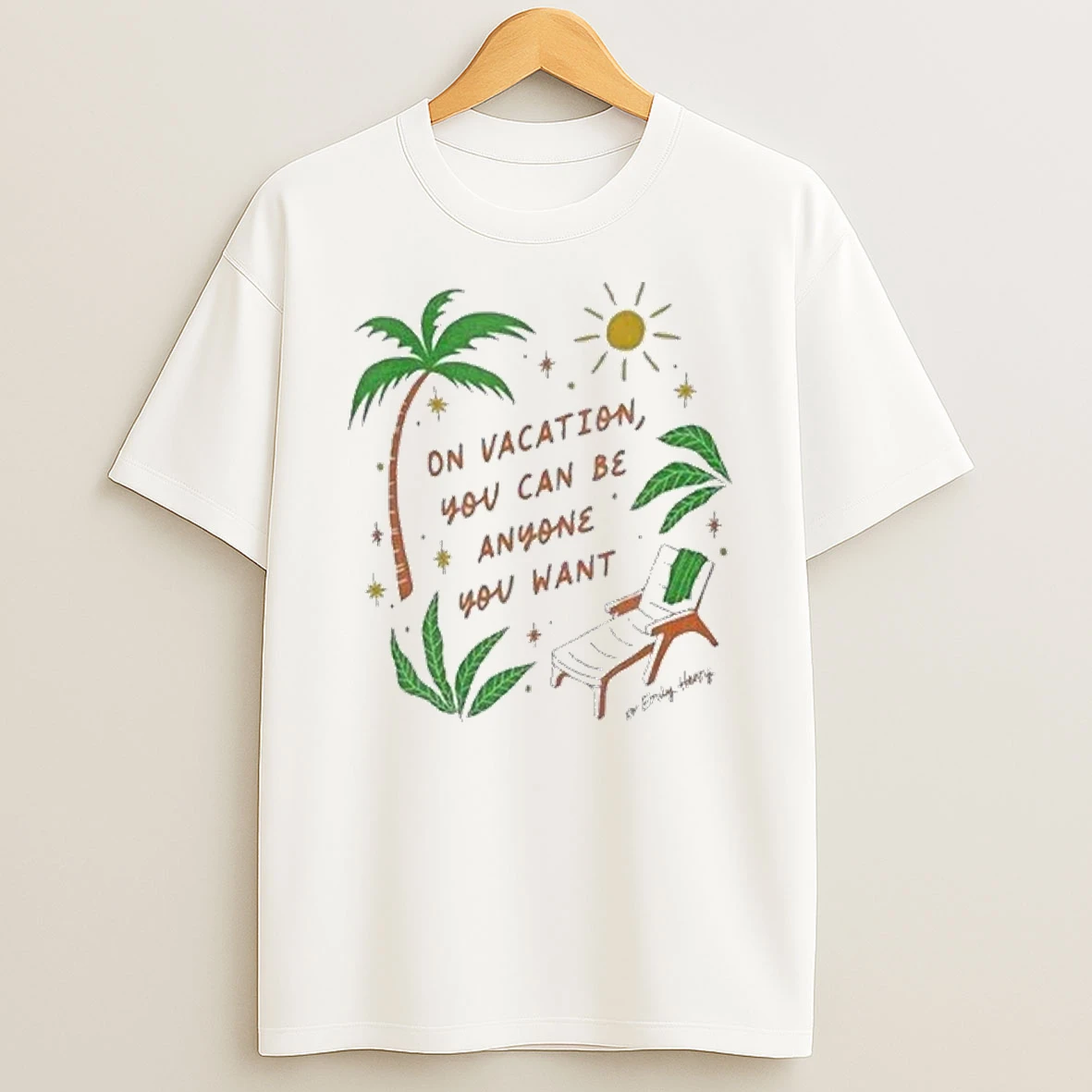 Emily Henry On Vacation You Can Be Anyone You Want Shirts