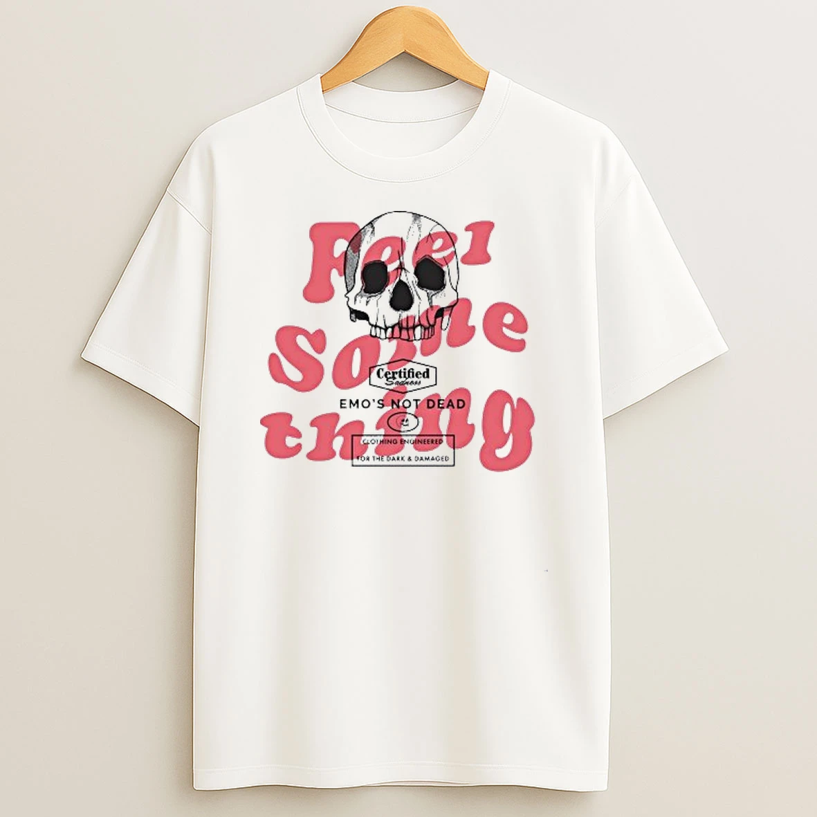 Emos Not Dead Feel Something Skull Shirts