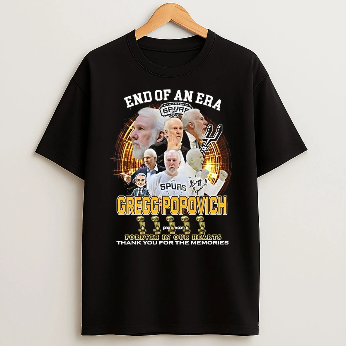 End Of An Era Gregg Popovich San Antonio Spurs Forever In Our Hearts Thank You For The Memories Shirts