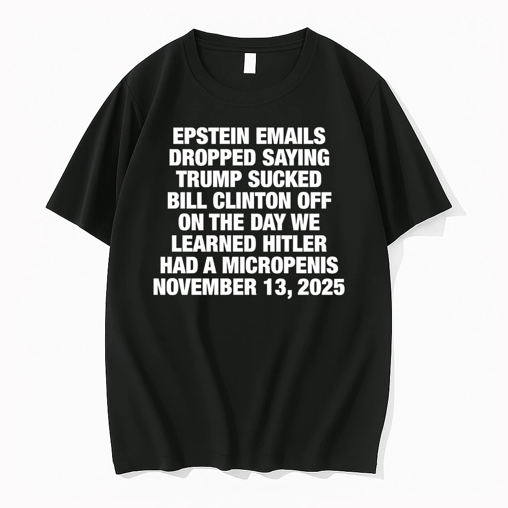 Epstein Emails Dropped Saying Trump Sucked Bill Vlinton Shirts