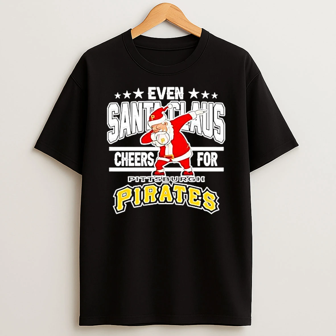 Even Santa Claus Cheers For Pittsburgh Pirates Christmas 2025 Shirts