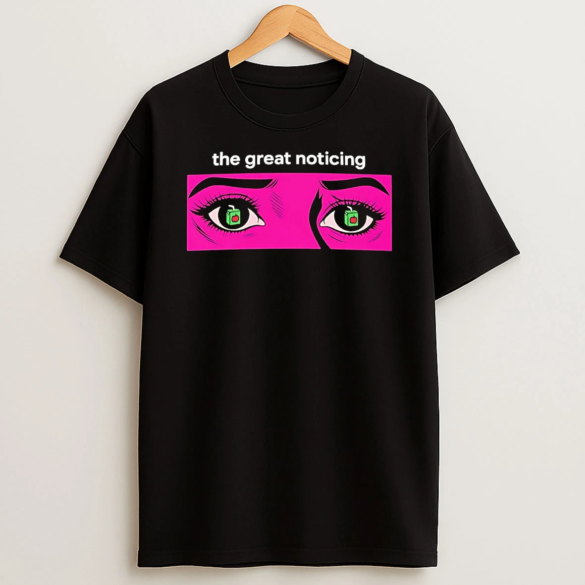 Eyes The Great Noticing Shirts