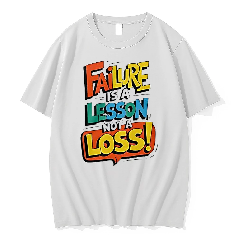 Failure Is A Lesson Not A Loss Shirts