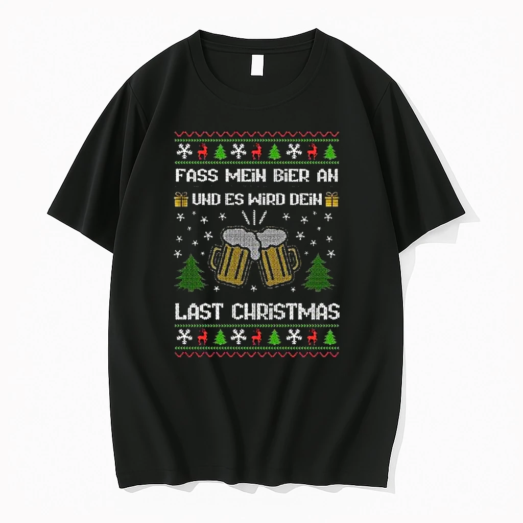 Fass Mein Bier An Und Es Wird Dein Last Christmas Bier Ugly Christmas Shirts