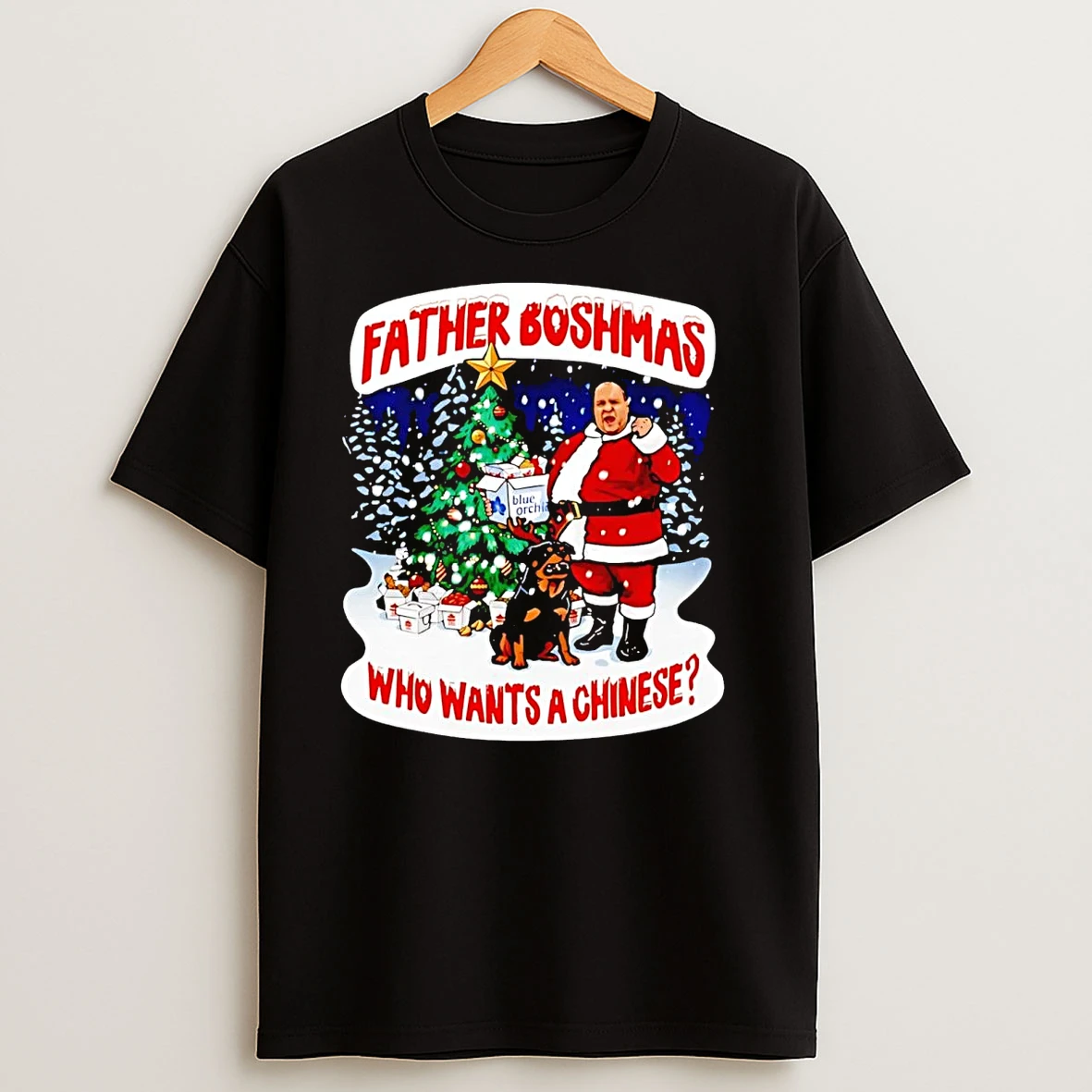 Father Boshmas Who Wants A Chinese Christmas T Shirts