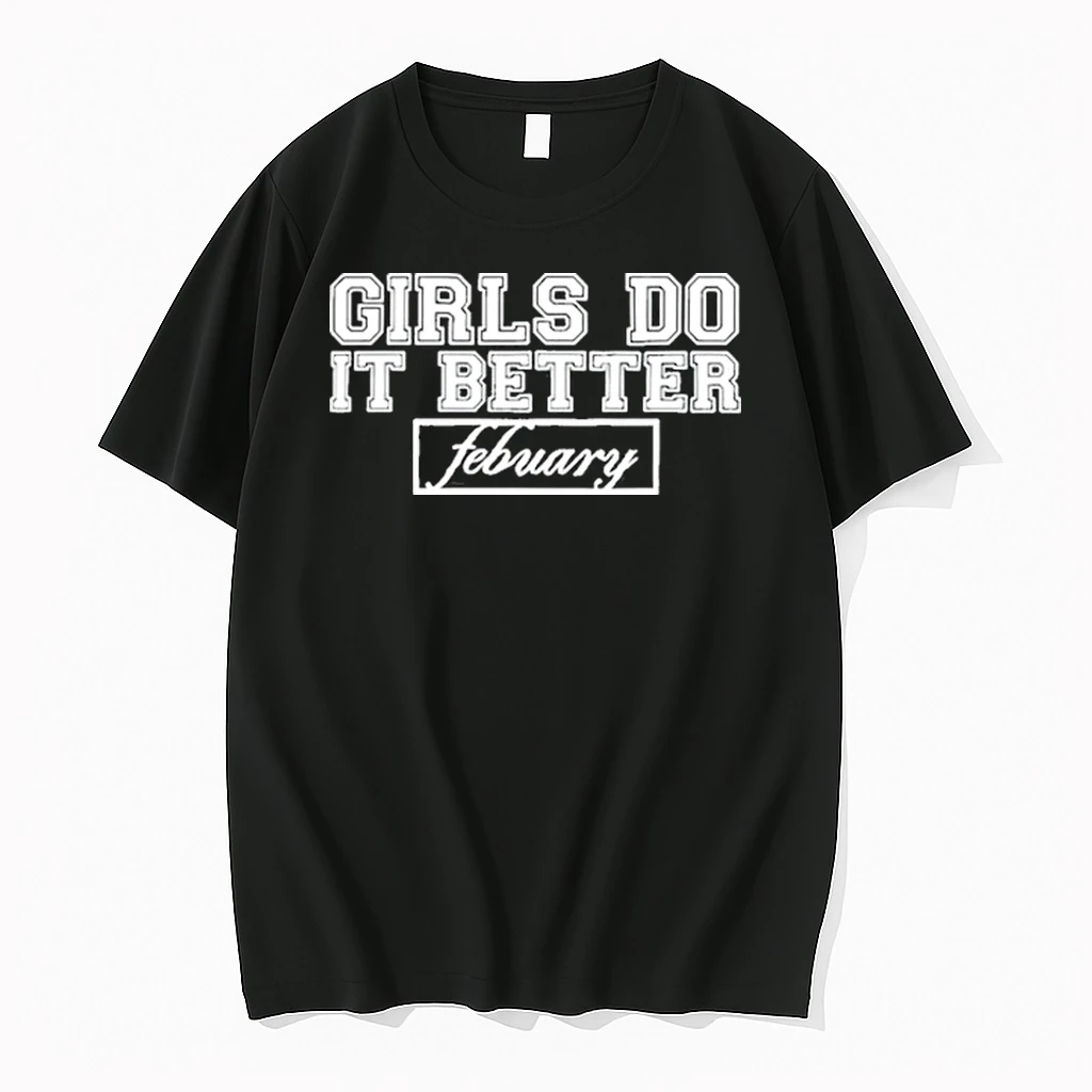 Febuary Girls Do It Better 2025 Shirts