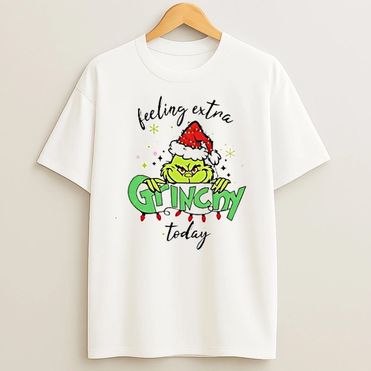 Feeling Extra Grincy Today Christmas T Shirts