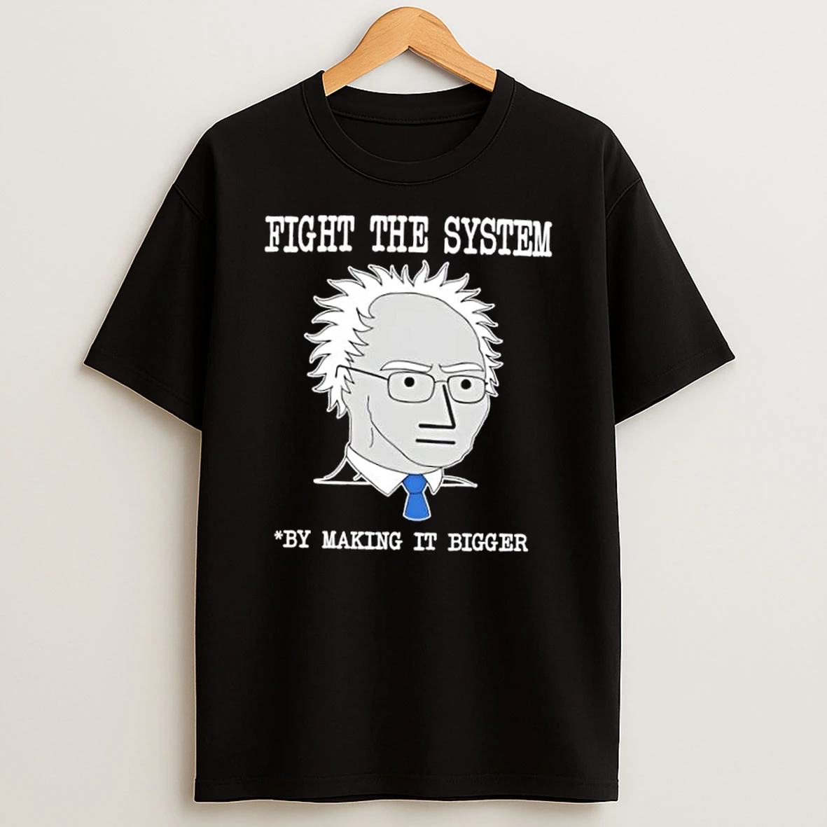 Fight The System By Making It Bigger Npc Shirts