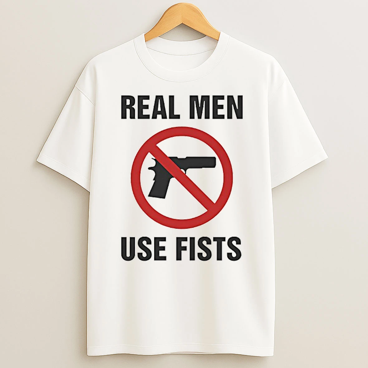 Firearms Prohibited Real Men Use Fists Shirts