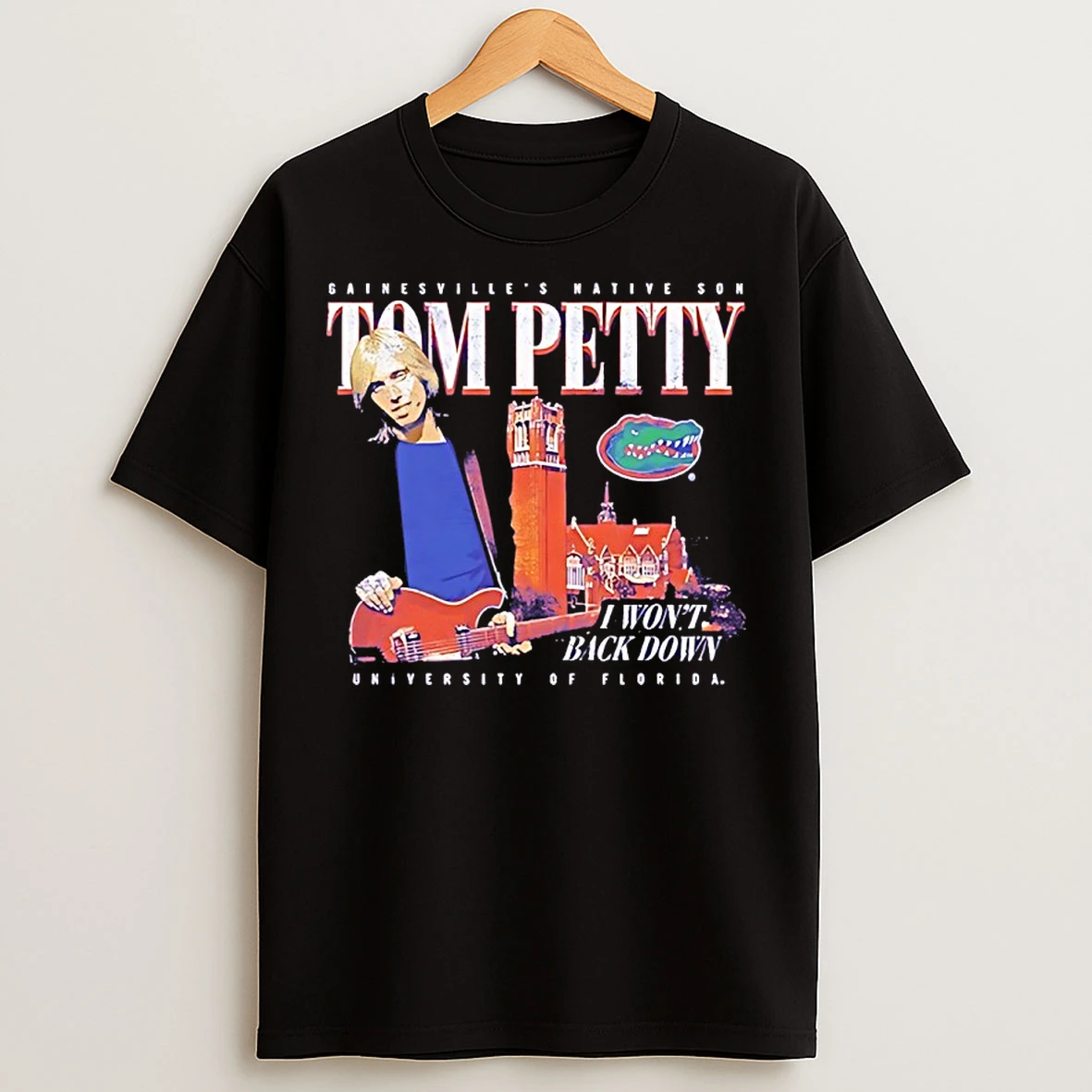 Florida Gators Tom Petty I Wont Back Down Gainesvilles Native Son T Shirts
